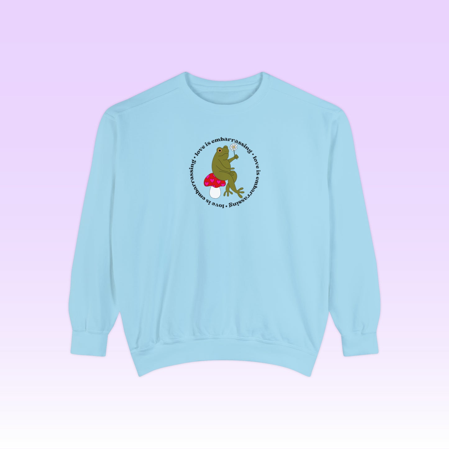 Love is Embarrassing Crewneck (Comfort Colors)